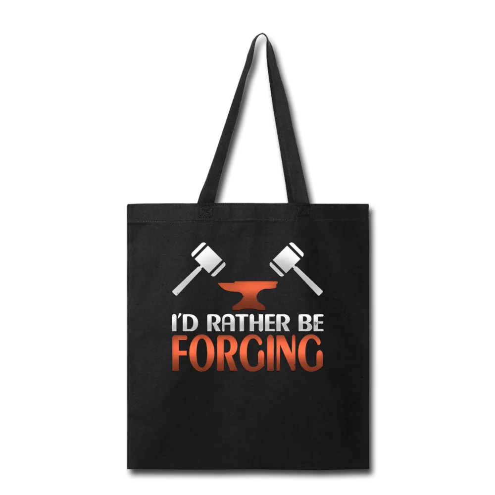 I'd Rather Be Forging Blacksmith Forge Hammer Tote Bag